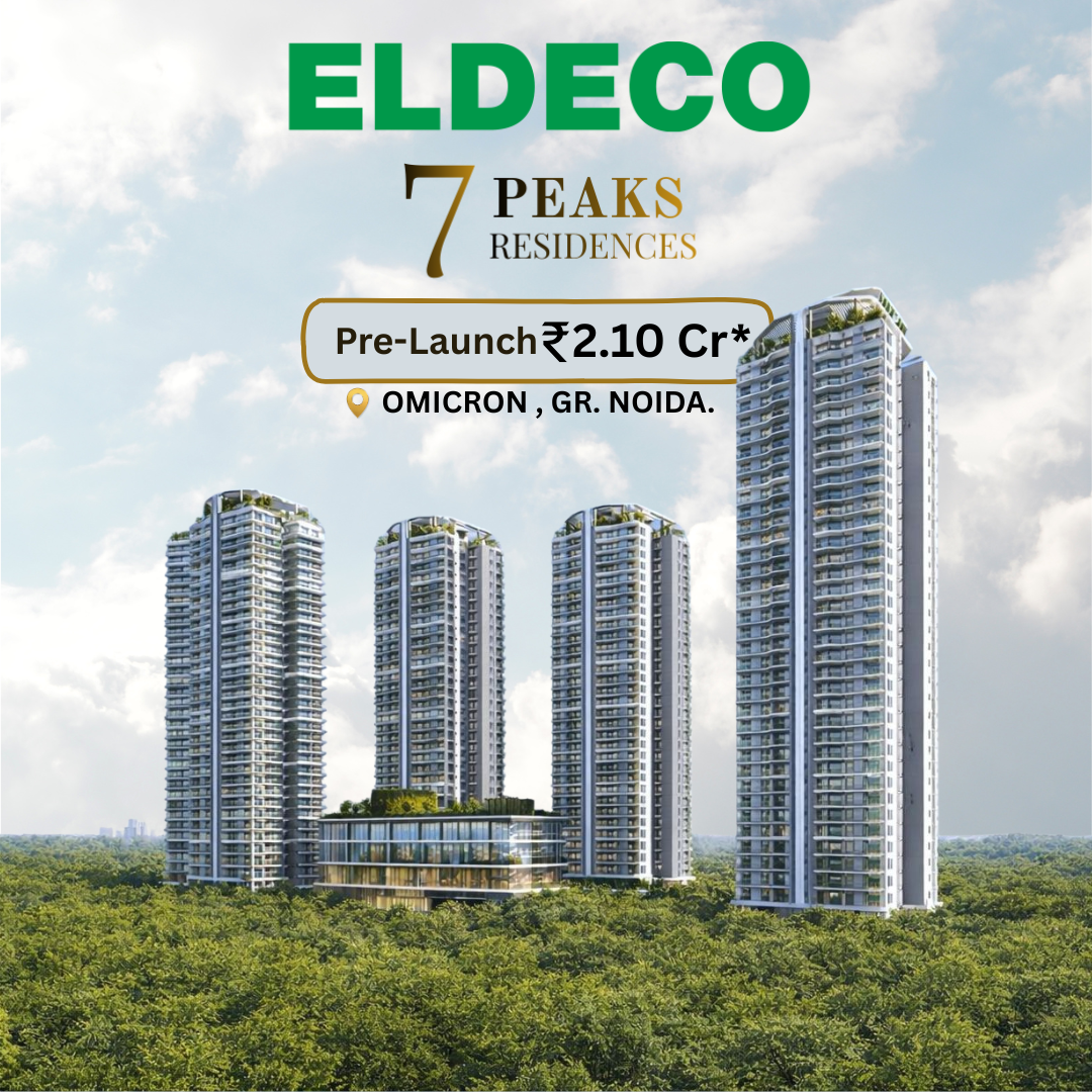 Eldeco 7 Peaks Residences – Premium High-Rise Living in Greater Noida