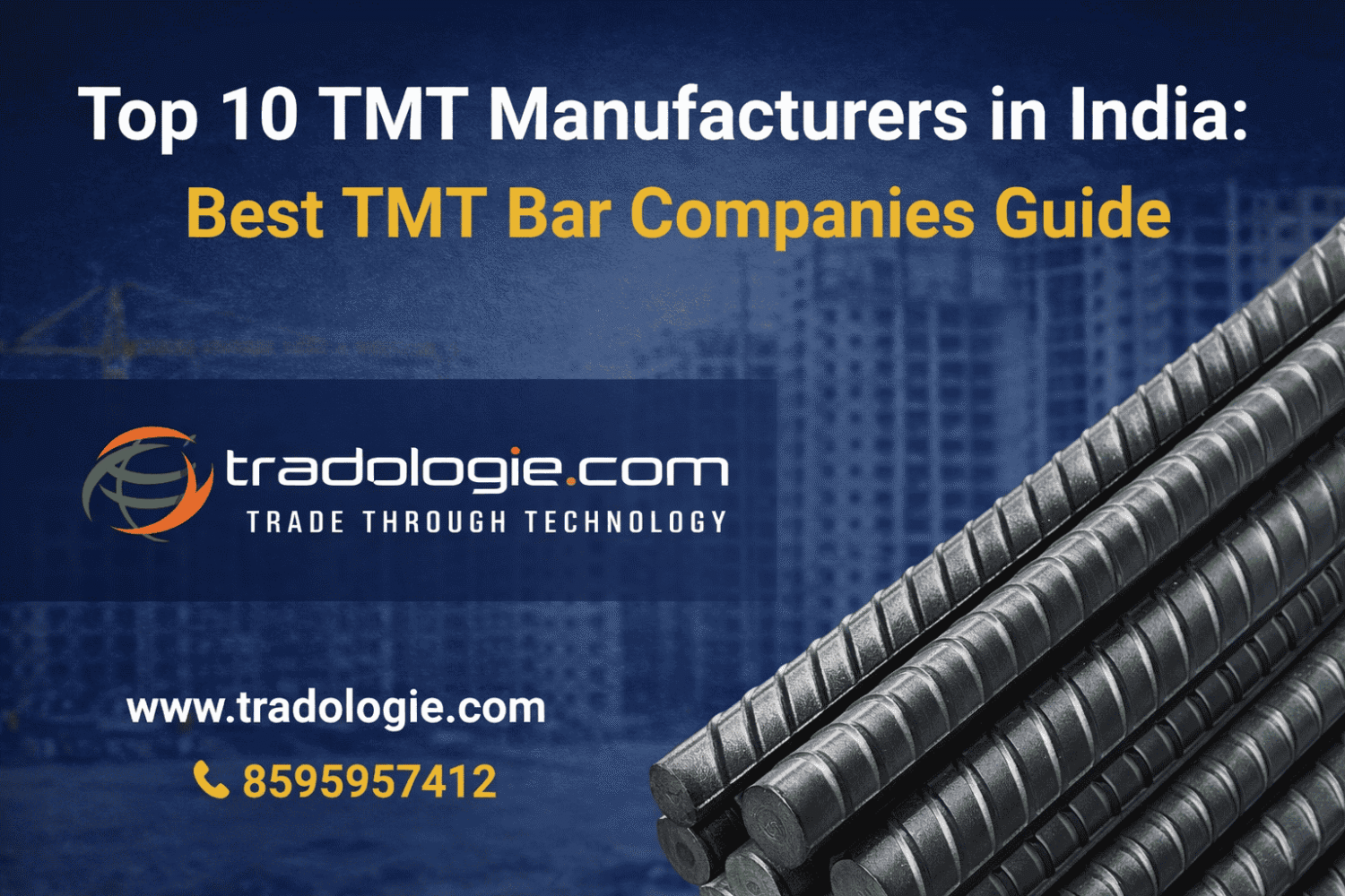Top 10 TMT Manufacturers in India: Best TMT Bar Companies Guide