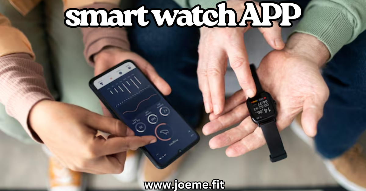Enhance Your Daily Life with the Joeme Smart Watch APP