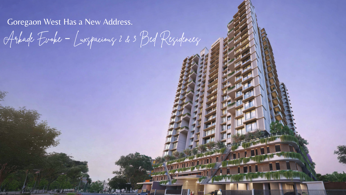 Experience Eventful Living at Arkade Evoke, Goregaon West