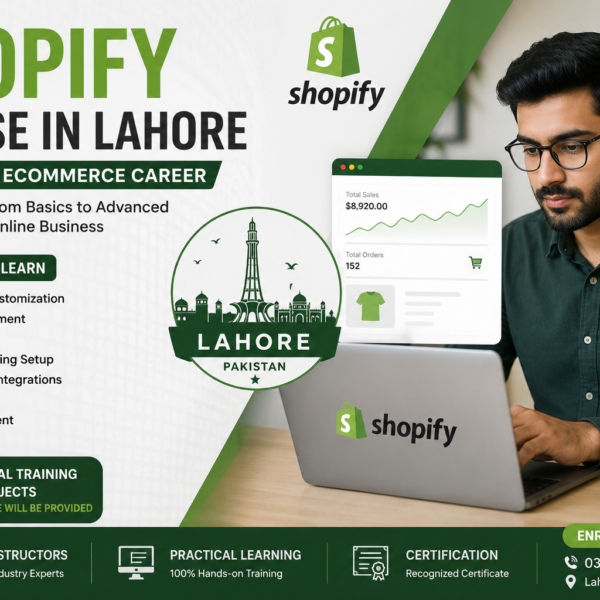 Shopify Course in Lahore – Build Your E-Commerce Career with Practical Skills