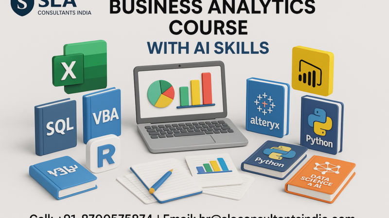 Business Analyst Certification in Delhi for 2027 Future Career Growth, Learn Business Intelligence, Process Optimization and Data-Driven Decision-Making | Free Alteryx, Prompt Engineering & Gen AI Skills by SLA Consultants India
