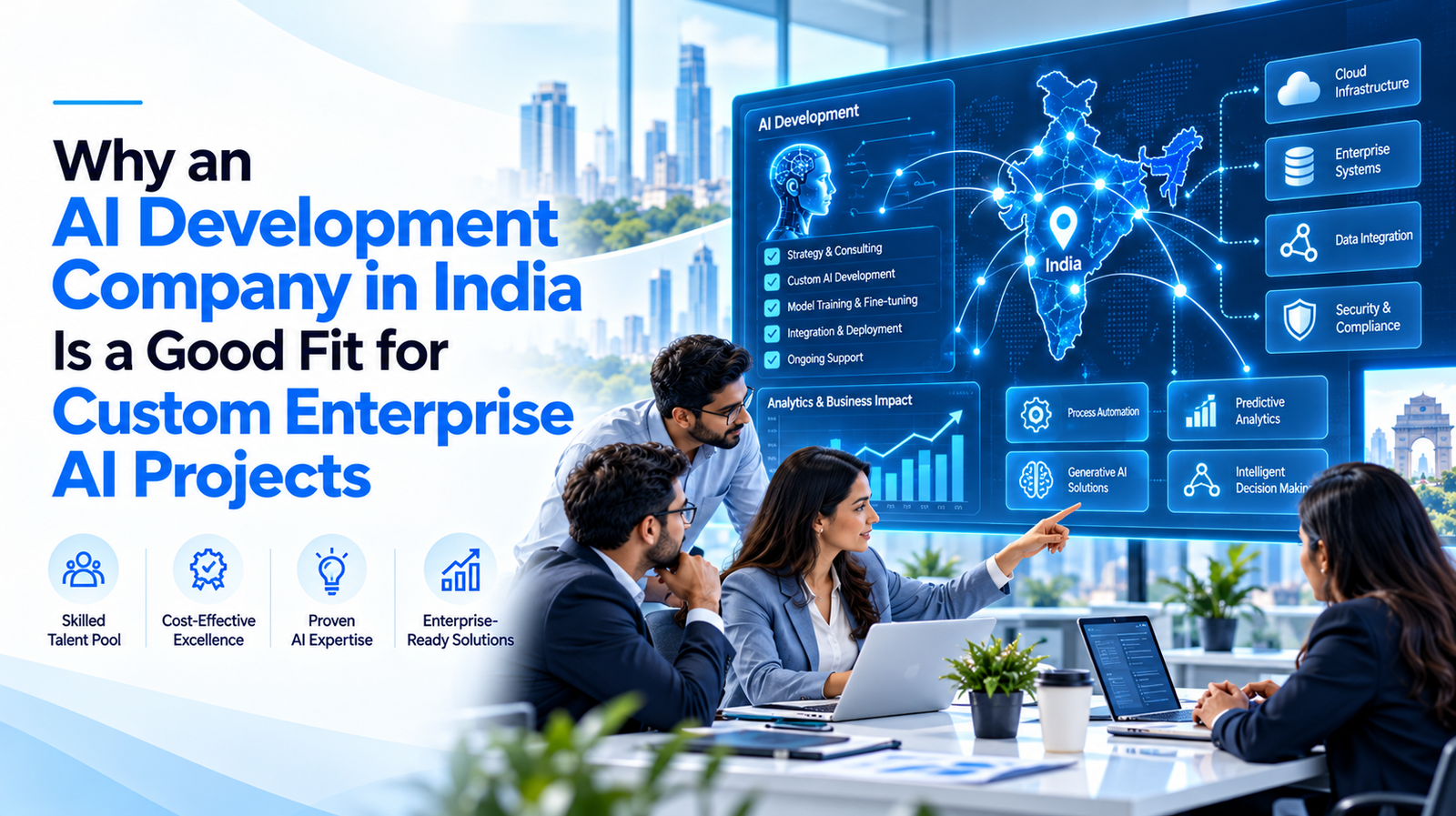 Why an AI Development Company in India Is a Good Fit for Custom Enterprise AI Projects
