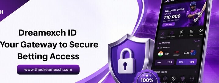 Dreamexch ID: Account Access, Platform Features, and User Essentials