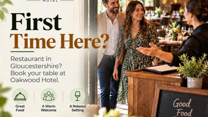 What to Expect When You Visit a Restaurant in Gloucestershire for the First Time | Oakwood Hotel