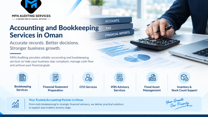 Accounting and Bookkeeping Services in Oman: A Complete Guide for Businesses