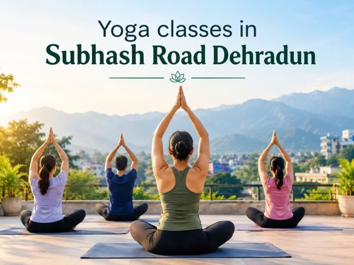 Yoga Classes in Subhash Road Dehradun for Physical and Mental Wellness